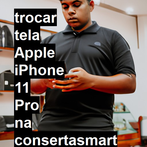 TROCAR TELA APPLE IPHONE 11 PRO | Veja o preço