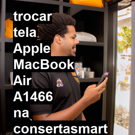 TROCAR TELA APPLE MACBOOK AIR A1466 | Veja o preço