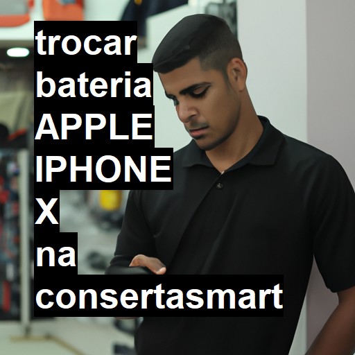 TROCAR BATERIA APPLE IPHONE X | Veja o preço