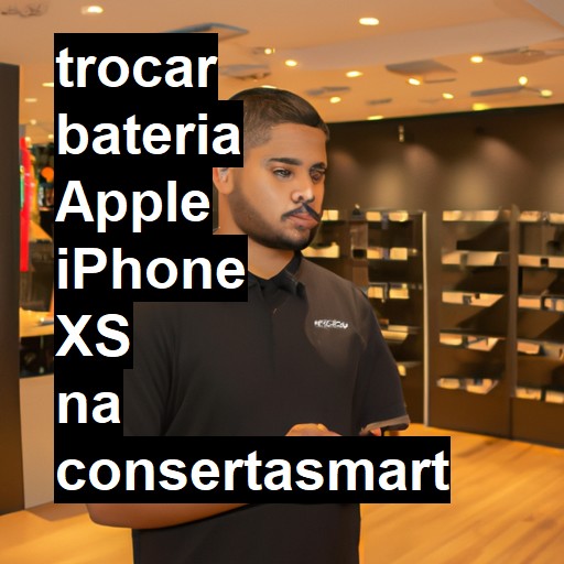 TROCAR BATERIA APPLE IPHONE XS | Veja o preço