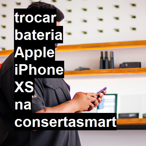 TROCAR BATERIA APPLE IPHONE XS | Veja o preço