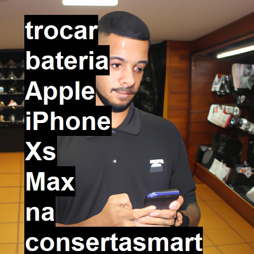 TROCAR BATERIA APPLE IPHONE XS MAX | Veja o preço