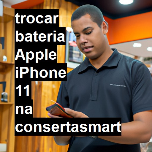 TROCAR BATERIA APPLE IPHONE 11 | Veja o preço