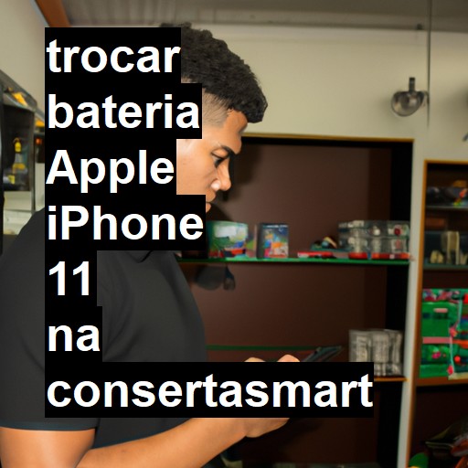 TROCAR BATERIA APPLE IPHONE 11 | Veja o preço