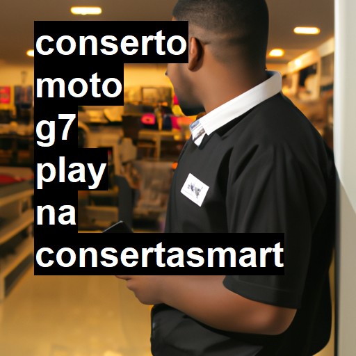 Conserto em Moto G7 Play | Veja o preço