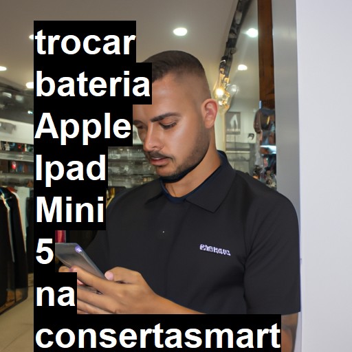 TROCAR BATERIA APPLE IPAD MINI 5 | Veja o preço