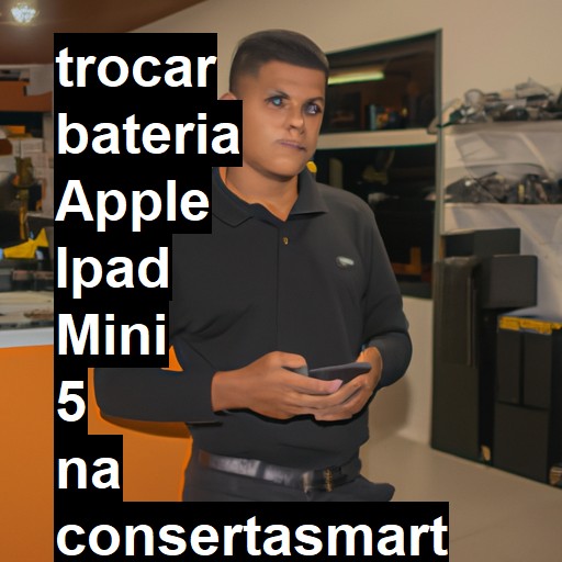 TROCAR BATERIA APPLE IPAD MINI 5 | Veja o preço