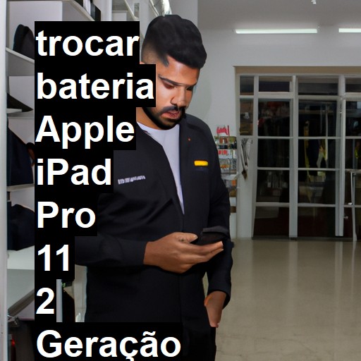 TROCAR BATERIA APPLE IPAD PRO 11 2 GERAÇÃO | Veja o preço