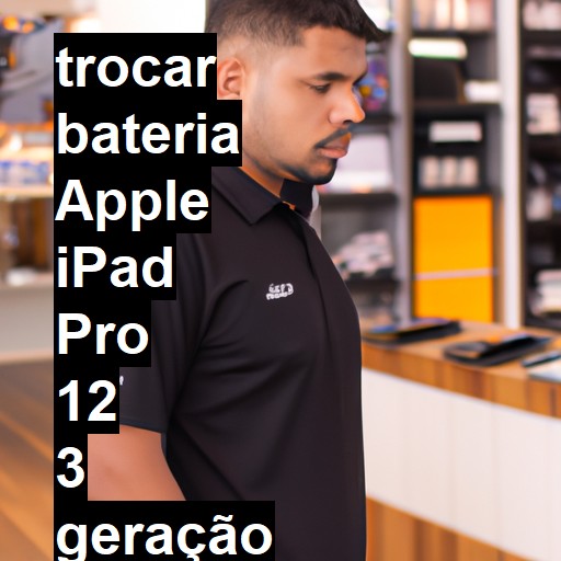 TROCAR BATERIA APPLE IPAD PRO 12 3 GERAÇÃO | Veja o preço