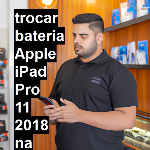 TROCAR BATERIA APPLE IPAD PRO 11 2018 | Veja o preço