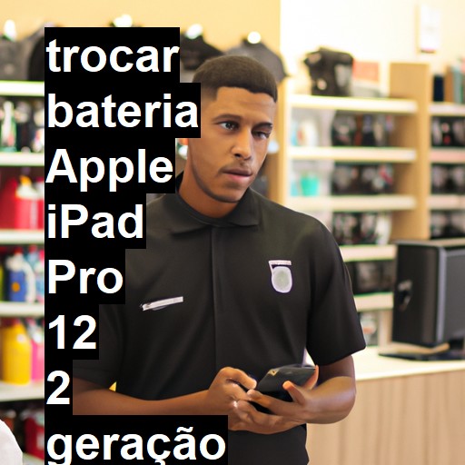 TROCAR BATERIA APPLE IPAD PRO 12 2 GERAÇÃO | Veja o preço