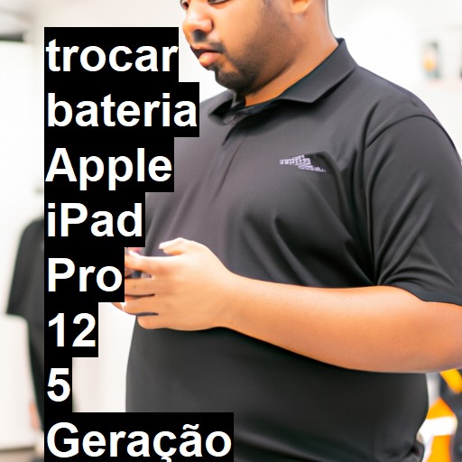 TROCAR BATERIA APPLE IPAD PRO 12 5 GERAÇÃO | Veja o preço