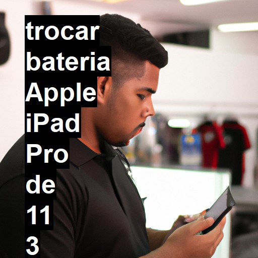 TROCAR BATERIA APPLE IPAD PRO DE 11 3 GERAÇÃO | Veja o preço