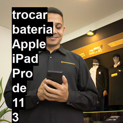 TROCAR BATERIA APPLE IPAD PRO DE 11 3 GERAÇÃO | Veja o preço