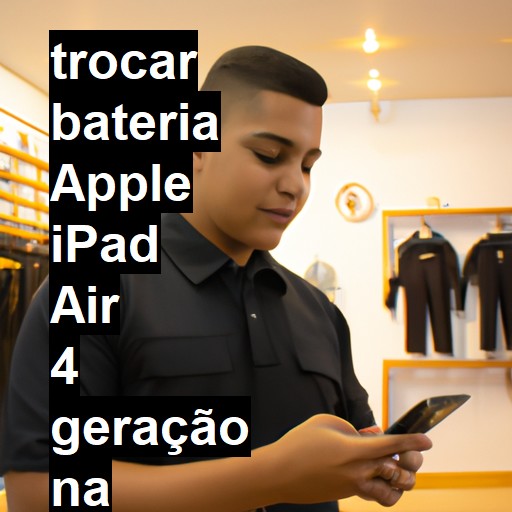 TROCAR BATERIA APPLE IPAD AIR 4 GERAÇÃO | Veja o preço