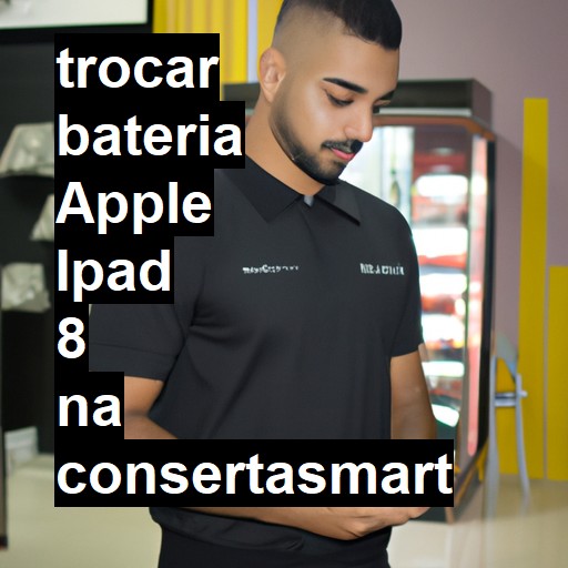 TROCAR BATERIA APPLE IPAD 8 | Veja o preço