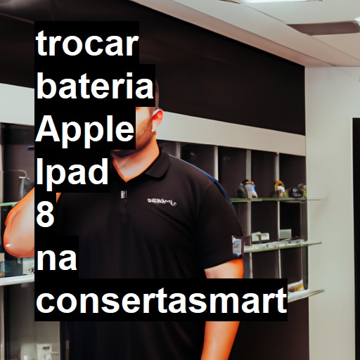 TROCAR BATERIA APPLE IPAD 8 | Veja o preço