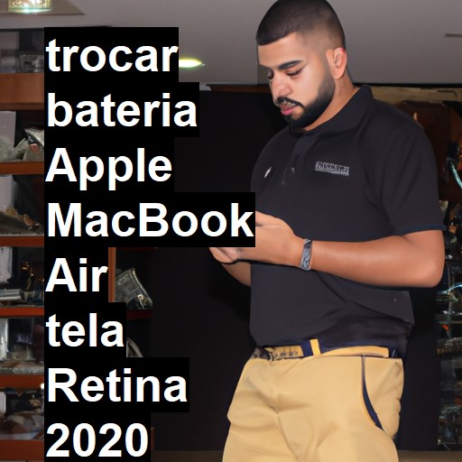 TROCAR BATERIA APPLE MACBOOK AIR TELA RETINA 2020 | Veja o preço