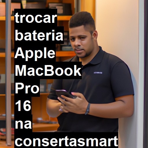 TROCAR BATERIA APPLE MACBOOK PRO 16 | Veja o preço