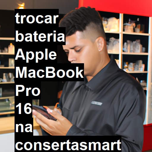 TROCAR BATERIA APPLE MACBOOK PRO 16 | Veja o preço