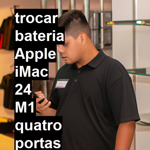 TROCAR BATERIA APPLE IMAC 24 M1 QUATRO PORTAS 2021 | Veja o preço