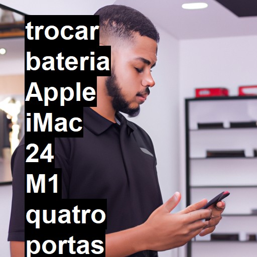 TROCAR BATERIA APPLE IMAC 24 M1 QUATRO PORTAS 2021 | Veja o preço