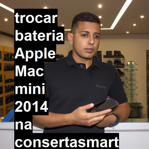 TROCAR BATERIA APPLE MAC MINI 2014 | Veja o preço