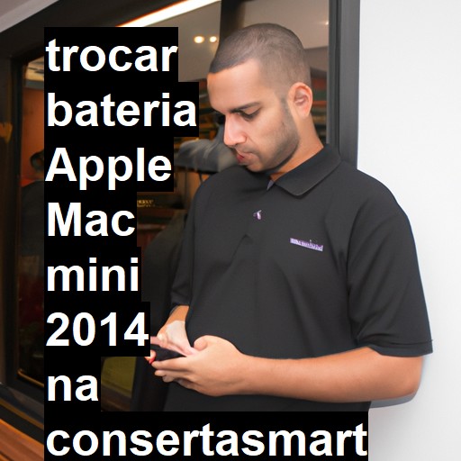 TROCAR BATERIA APPLE MAC MINI 2014 | Veja o preço