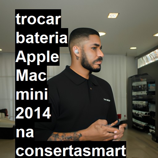 TROCAR BATERIA APPLE MAC MINI 2014 | Veja o preço