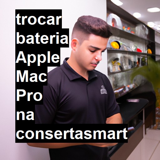 TROCAR BATERIA APPLE MAC PRO | Veja o preço