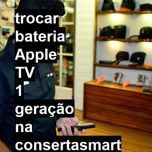 TROCAR BATERIA APPLE TV 1 GERAÇÃO | Veja o preço