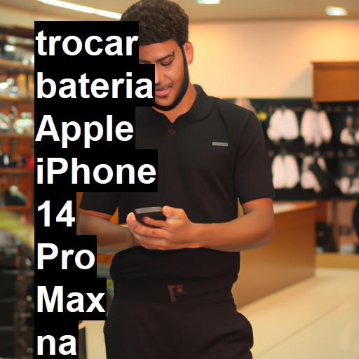 TROCAR BATERIA APPLE IPHONE 14 PRO MAX | Veja o preço