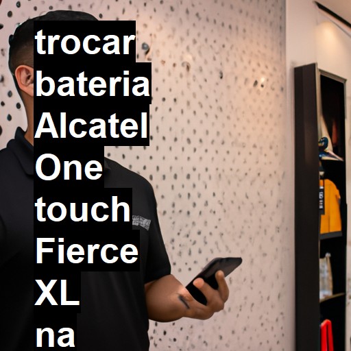 TROCAR BATERIA ALCATEL ONE TOUCH FIERCE XL | Veja o preço