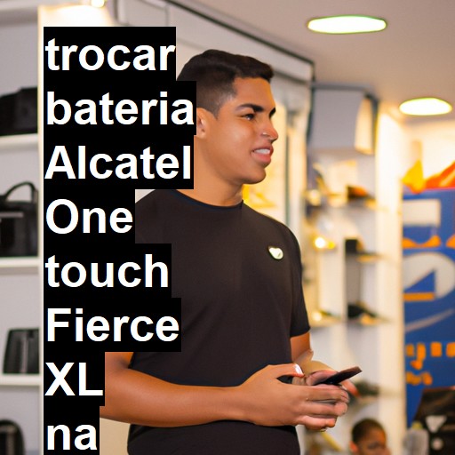 TROCAR BATERIA ALCATEL ONE TOUCH FIERCE XL | Veja o preço