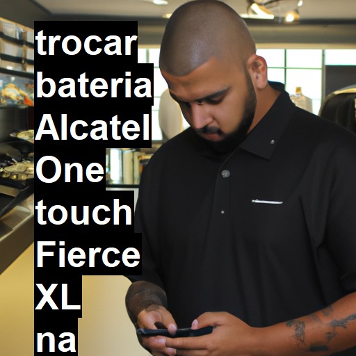 TROCAR BATERIA ALCATEL ONE TOUCH FIERCE XL | Veja o preço