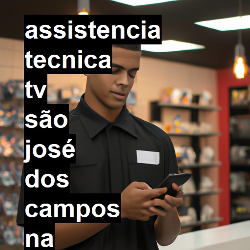 Assistência Técnica tv  em São José dos Campos |  R$ 99,00 (a partir)