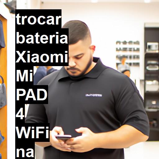 TROCAR BATERIA XIAOMI MI PAD 4 WIFI | Veja o preço