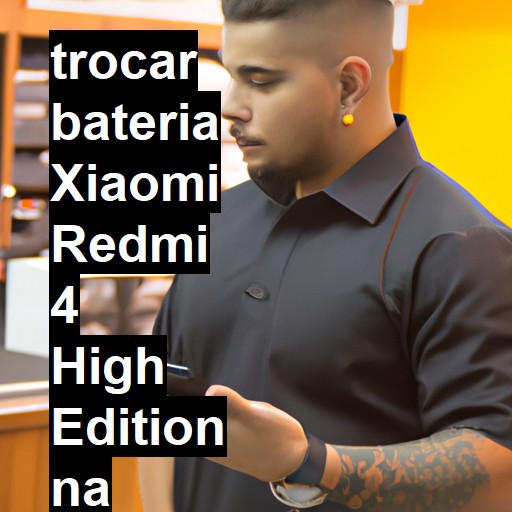 TROCAR BATERIA XIAOMI REDMI 4 HIGH EDITION | Veja o preço