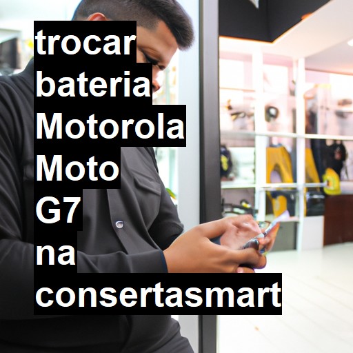 TROCAR BATERIA MOTOROLA MOTO G7 | Veja o preço