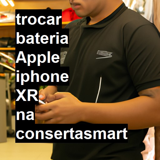 TROCAR BATERIA APPLE IPHONE XR | Veja o preço