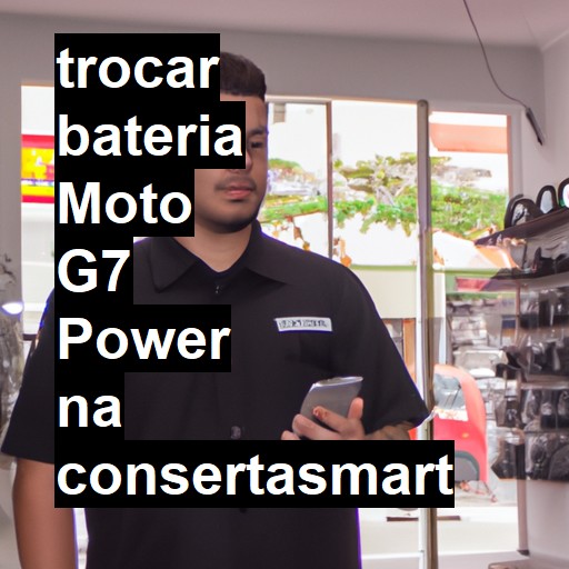 TROCAR BATERIA MOTO G7 POWER | Veja o preço