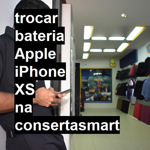 TROCAR BATERIA APPLE IPHONE XS | Veja o preço