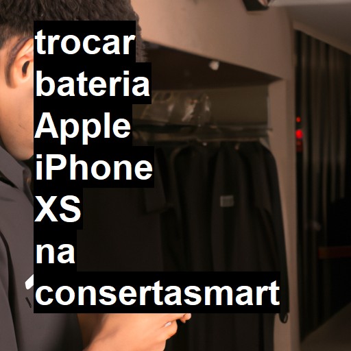 TROCAR BATERIA APPLE IPHONE XS | Veja o preço