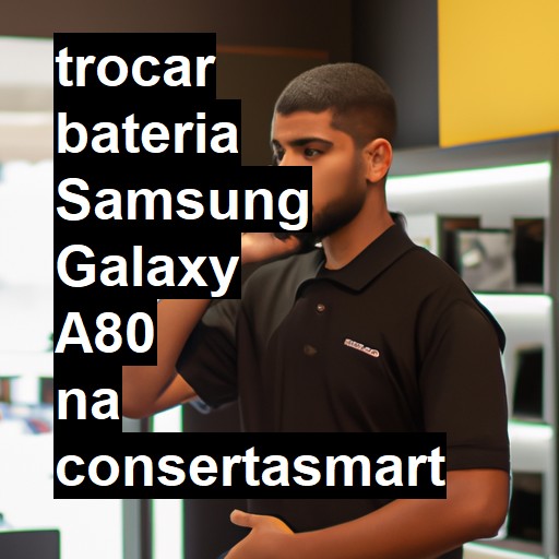 TROCAR BATERIA SAMSUNG GALAXY A80 | Veja o preço