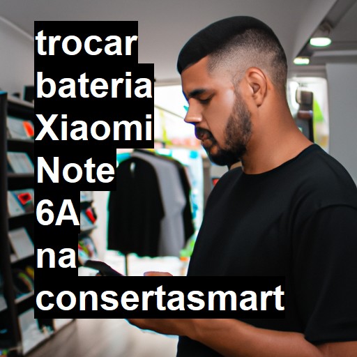 TROCAR BATERIA XIAOMI NOTE 6A | Veja o preço