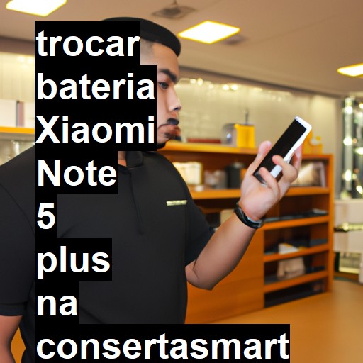 TROCAR BATERIA XIAOMI NOTE 5 PLUS | Veja o preço
