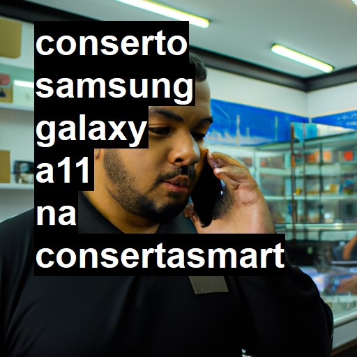 Conserto em Samsung Galaxy A11 | Veja o preço