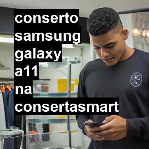 Conserto em Samsung Galaxy A11 | Veja o preço