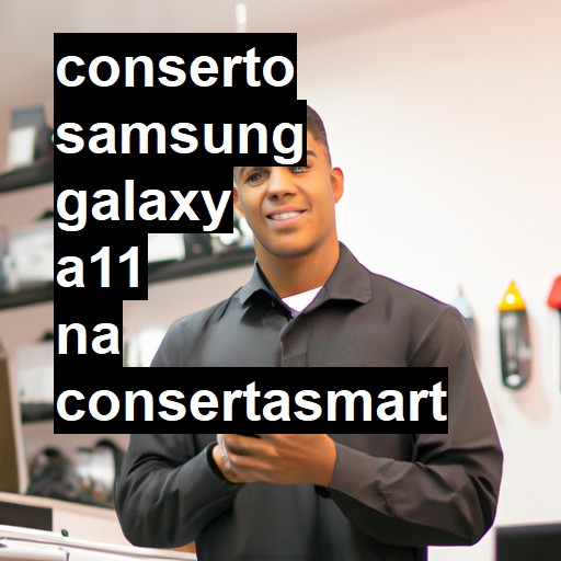 Conserto em Samsung Galaxy A11 | Veja o preço