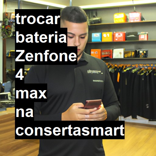 TROCAR BATERIA ZENFONE 4 MAX | Veja o preço